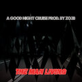 The Man Living - A Good Night Cruise