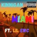 Kinnigan、Lil Ewc - Miami (feat. Lil Ewc)(Explicit)