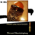 Mr Mike - Front Line Responder (Explicit)