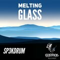 Sp3kDrum - Melting Glass