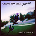 The Outsiders - Under My Skin (Demo)