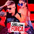 Lipe Play、Amanda Miury - Bota com Força (Explicit)