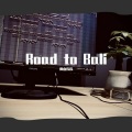 阳山伟伟 - Road to Bali