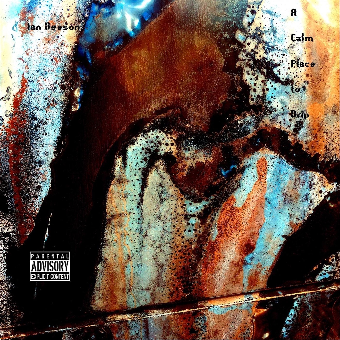 A Calm Place to Drip (Explicit)