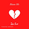 justin smith - Blame Me (Explicit)