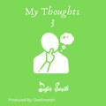 justin smith - My Thoughts 3 (Explicit)