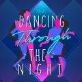 Dancing through the night (feat. Takuro 王嘉仪)