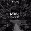 Ely Yabu - So High (Extended Mix)