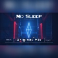 No Sleep (Original Mix)