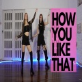 Black - How You Like That