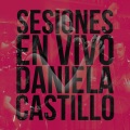 Daniela Castillo - Trampa de Cristal (Sesiones En Vivo)