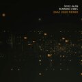 Diaz、Mike Alan - Running Vibes (Diaz Remix)