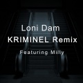 Milly、Loni Dam - Kriminel (Remix(Explicit))