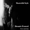 Morris DJ、Dennis Ferreri - Masterful Style