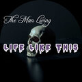 The Man Living - Life Like This (Explicit)
