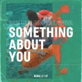 Something About You