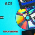 Ace - Transition (Explicit)