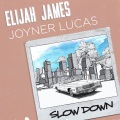 Slow Down (Explicit)