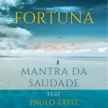Paulo Tatit、Fortuna - Mantra da Saudade