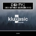 EIGHTY2 - Big Bad Wolf (RevisionMix)