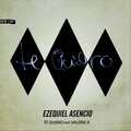 Ezequiel Asencio、Valeria X - Te Quiero