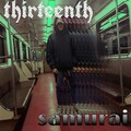 Thirteenth - Samurai (Explicit)