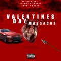 Danny Towers、Christopher X、Bfromthebando - Valentines Day Massacare (Explicit)