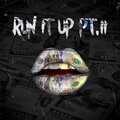 The New Renaissance、Tristan Fowler - Run It Up, Pt. II (Explicit)