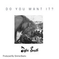 justin smith - Do You Want It?? (Explicit)