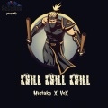 Mistake、Vox - Khill Khill Khill
