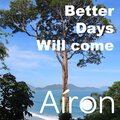 Airon - Better Days Will Come
