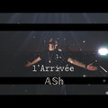 Ash - L`Arrivée (Explicit)