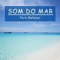 Som do Mar para Relaxar