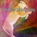 Smart Baby Lullabies - Trusting Rest
