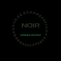 Kareem、og cyrus - Noir (Explicit)