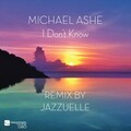 I Don't Know (Remix by Jazzuelle)