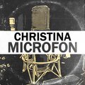 Christina - Microfon