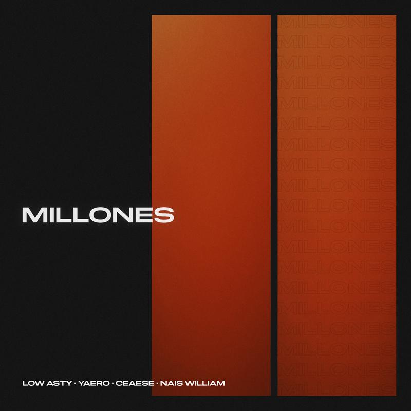 Ceaese、Low Asty、Yaero、Nais Williams - Millones