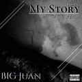 Big Juan - The Intro to My Story (Explicit)