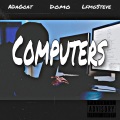 Domo、Ayee$teve、Lfmgsteve、ADaGOAT - Computers (Explicit)