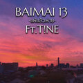 BAIMAI 13、T!Ne - แพ้แล้วพ่าย (Explicit)