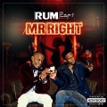 Rum - Mr Right (Explicit)