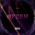 TACE - #Fssh (Explicit)
