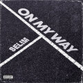 Selim - On My Way