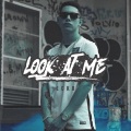 Look At Me (Remix)