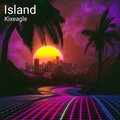 Kixeagle - Island (Remix|Explicit)