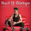 Nitin Patkar - Hard DJ Mixtape (Remix)