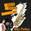 Nitin Patkar - Mix Beat DJ (Remix)