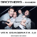 Brothers、Ranieri - Vita esagerata
