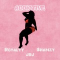 Royalty、JBJ、$hamzy - Addictive